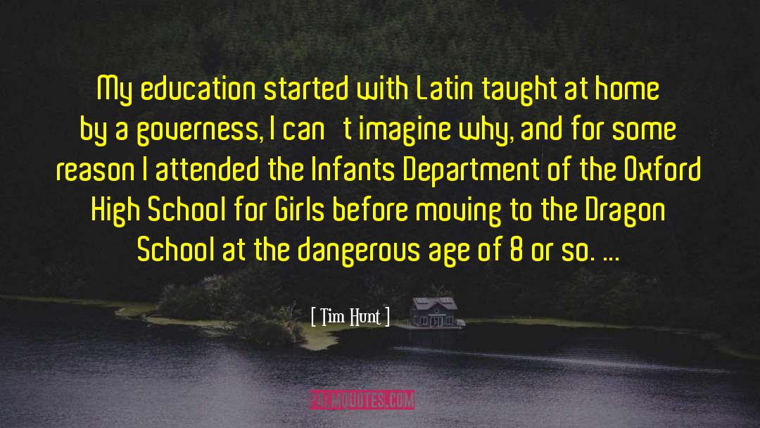 Tim Hunt Quotes: My education started with Latin