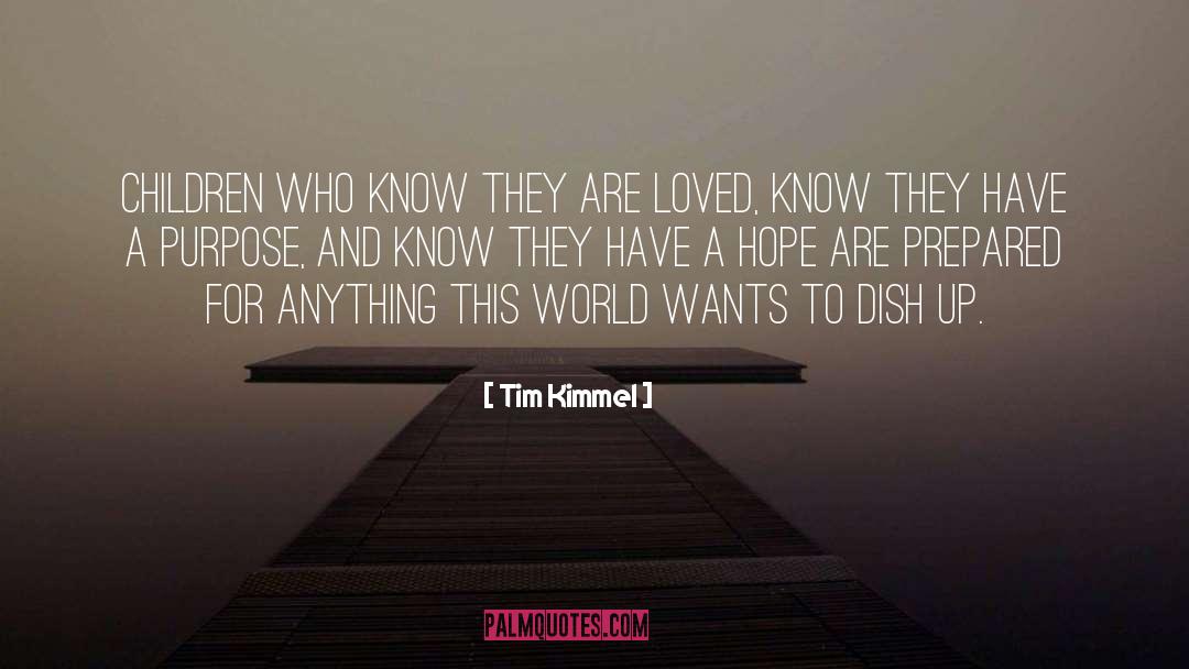 Tim Kimmel Quotes: Children who know they are