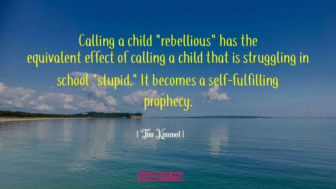 Tim Kimmel Quotes: Calling a child 