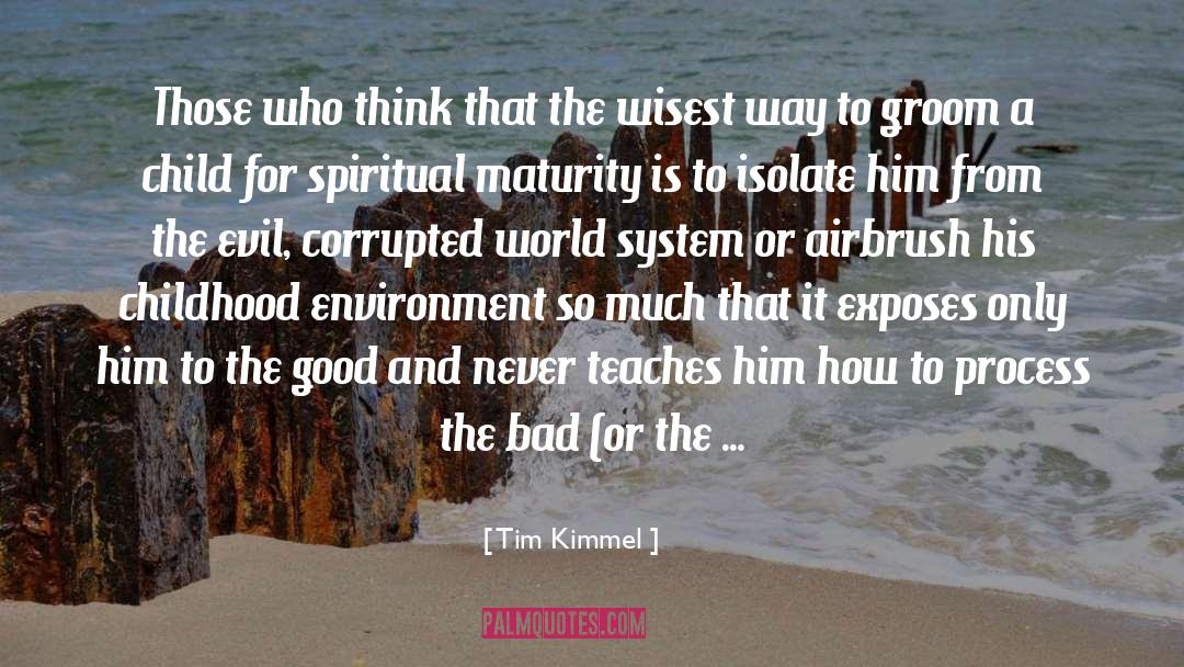 Tim Kimmel Quotes: Those who think that the