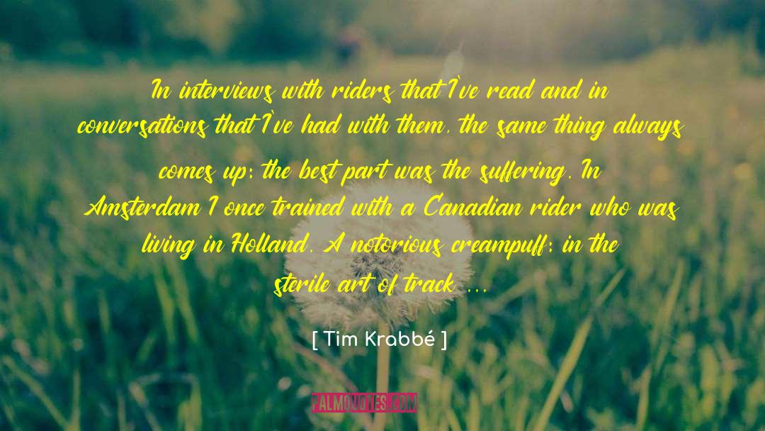 Tim Krabbé Quotes: In interviews with riders that