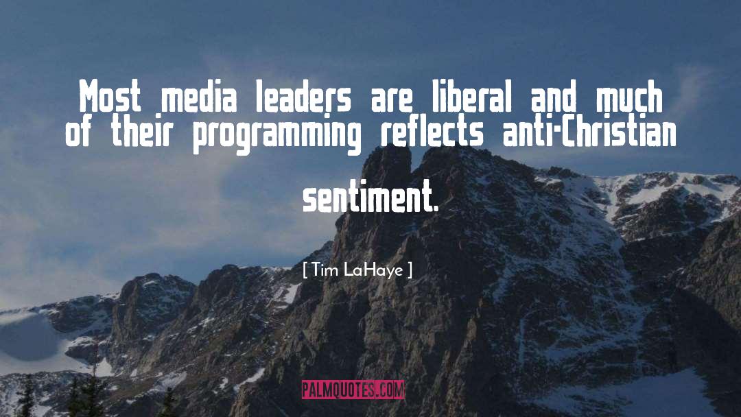 Tim LaHaye Quotes: Most media leaders are liberal