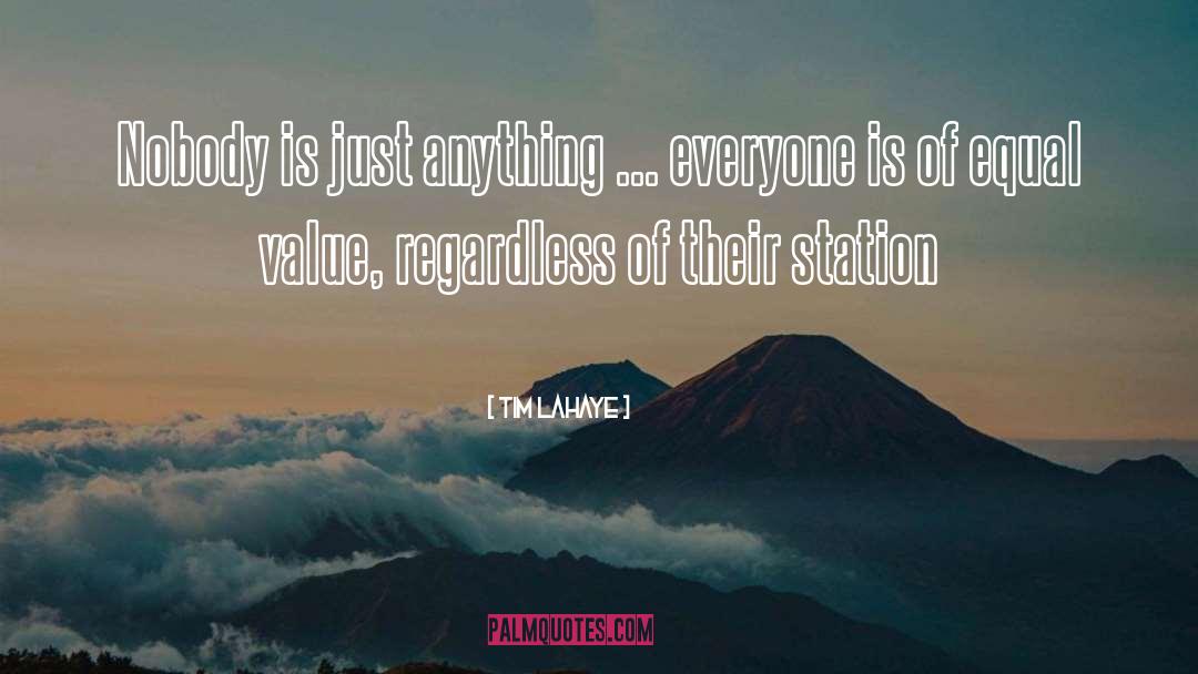 Tim LaHaye Quotes: Nobody is just anything ...