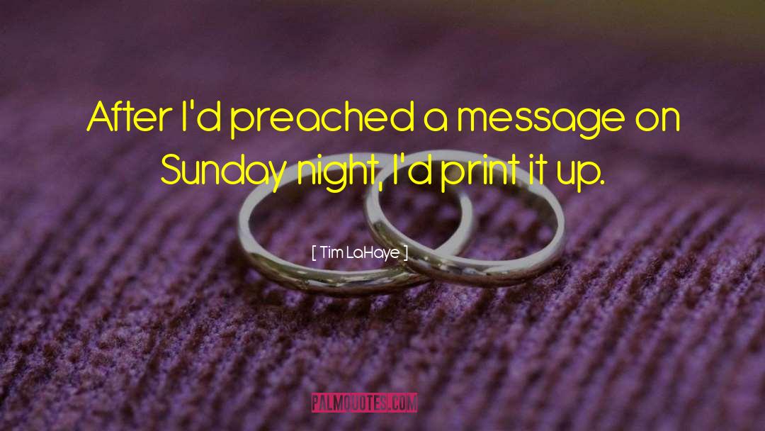 Tim LaHaye Quotes: After I'd preached a message