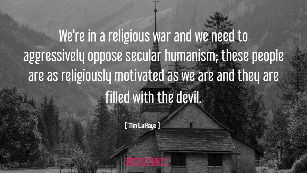 Tim LaHaye Quotes: We're in a religious war