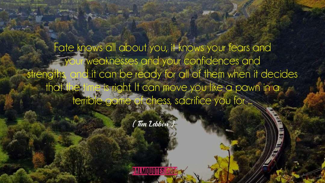 Tim Lebbon Quotes: Fate knows all about you,
