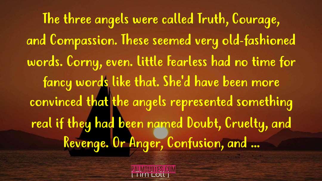 Tim Lott Quotes: The three angels were called