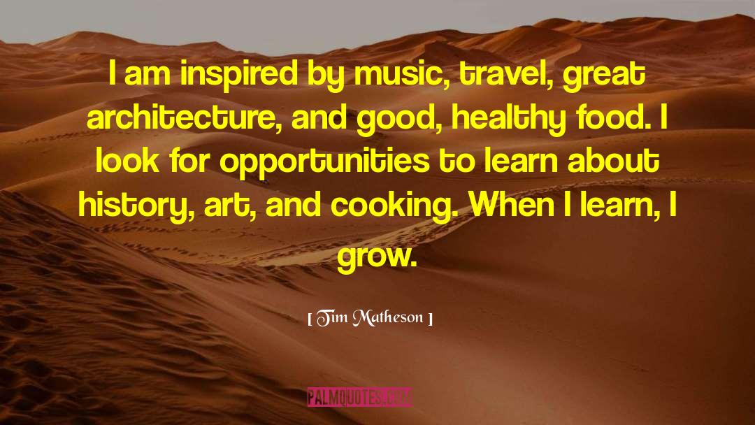 Tim Matheson Quotes: I am inspired by music,