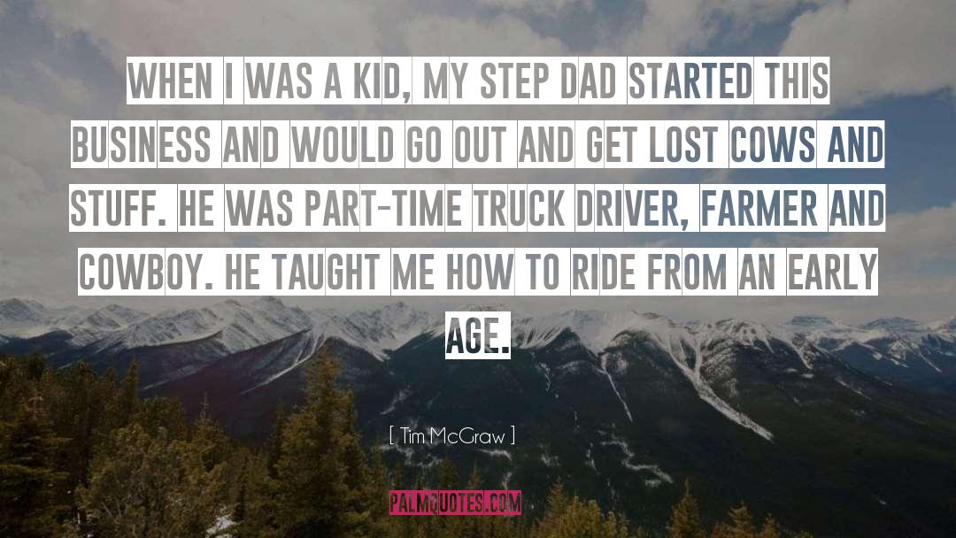 Tim McGraw Quotes: When I was a kid,