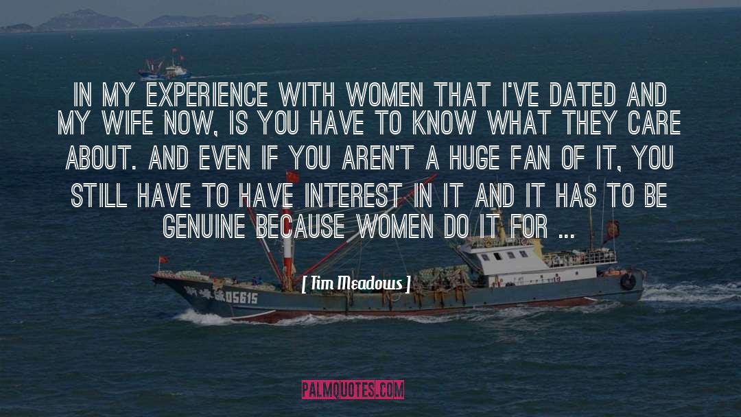 Tim Meadows Quotes: In my experience with women