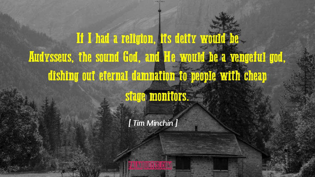 Tim Minchin Quotes: If I had a religion,