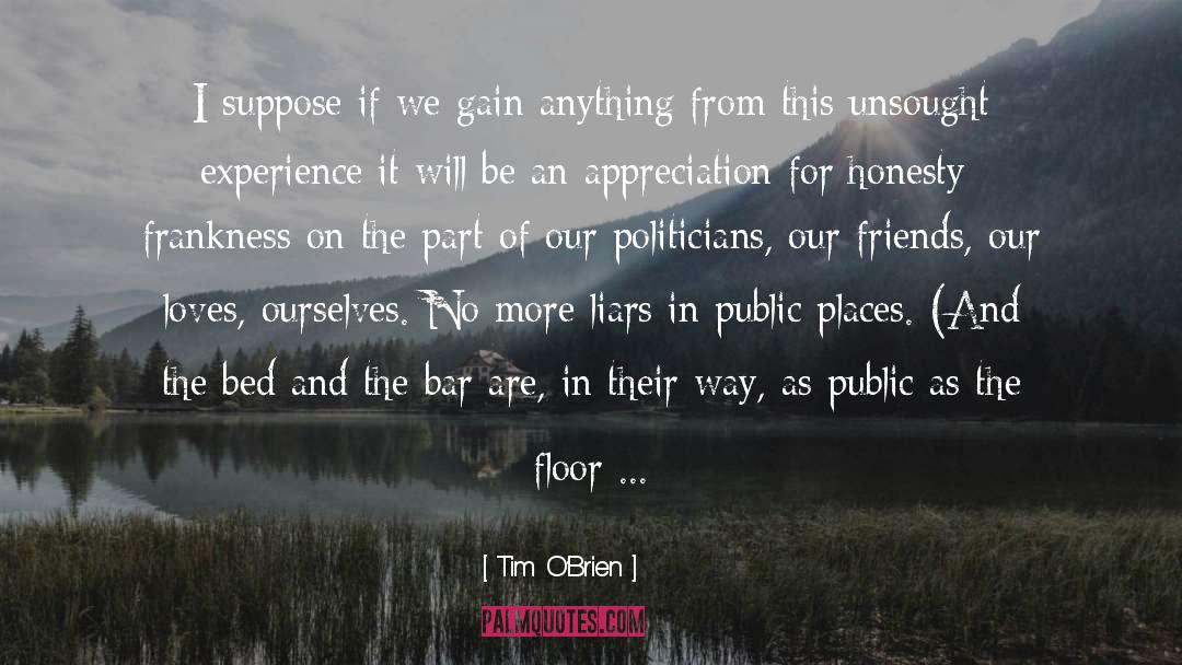 Tim O'Brien Quotes: I suppose if we gain