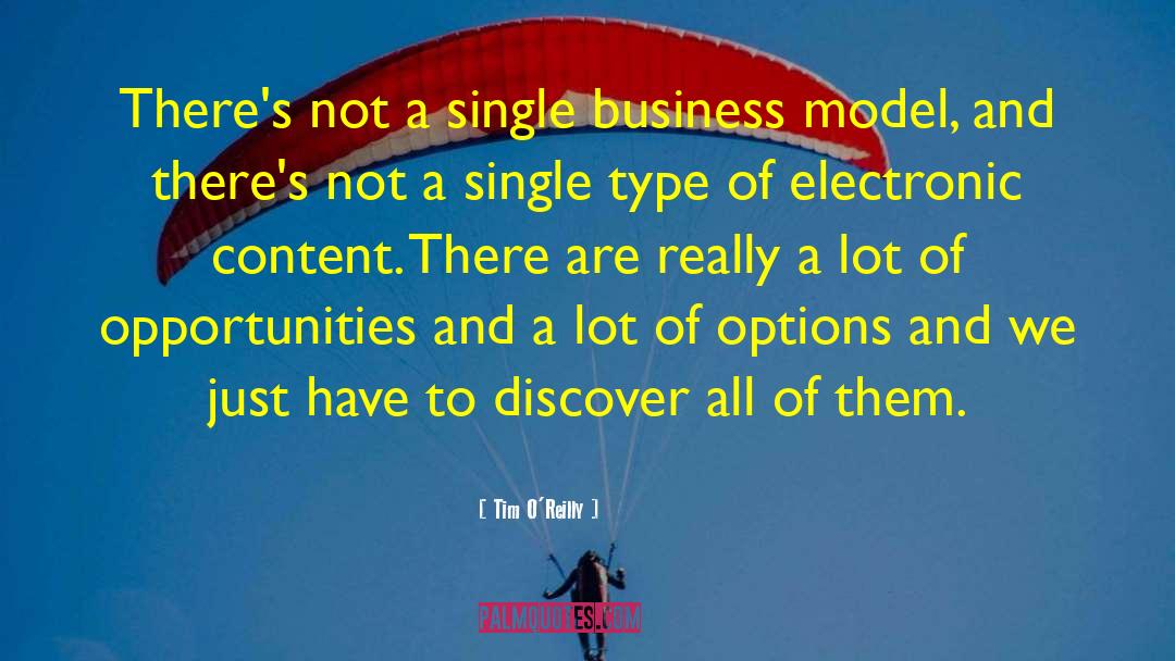 Tim O'Reilly Quotes: There's not a single business