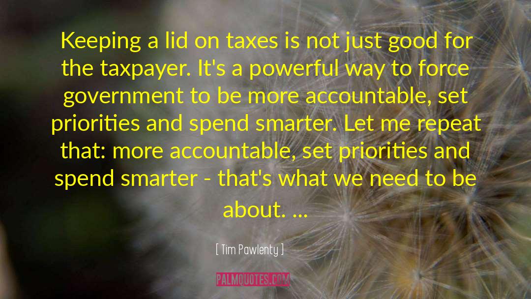Tim Pawlenty Quotes: Keeping a lid on taxes