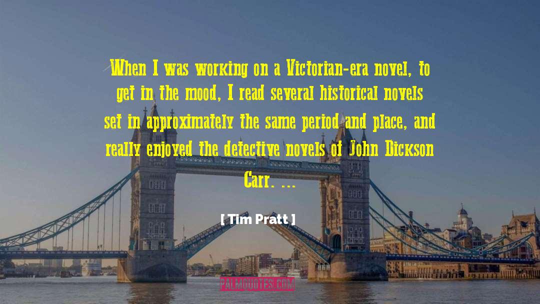 Tim Pratt Quotes: When I was working on