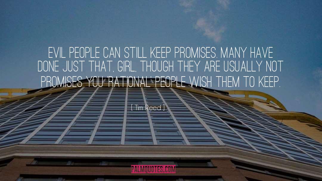 Tim Reed Quotes: Evil people can still keep