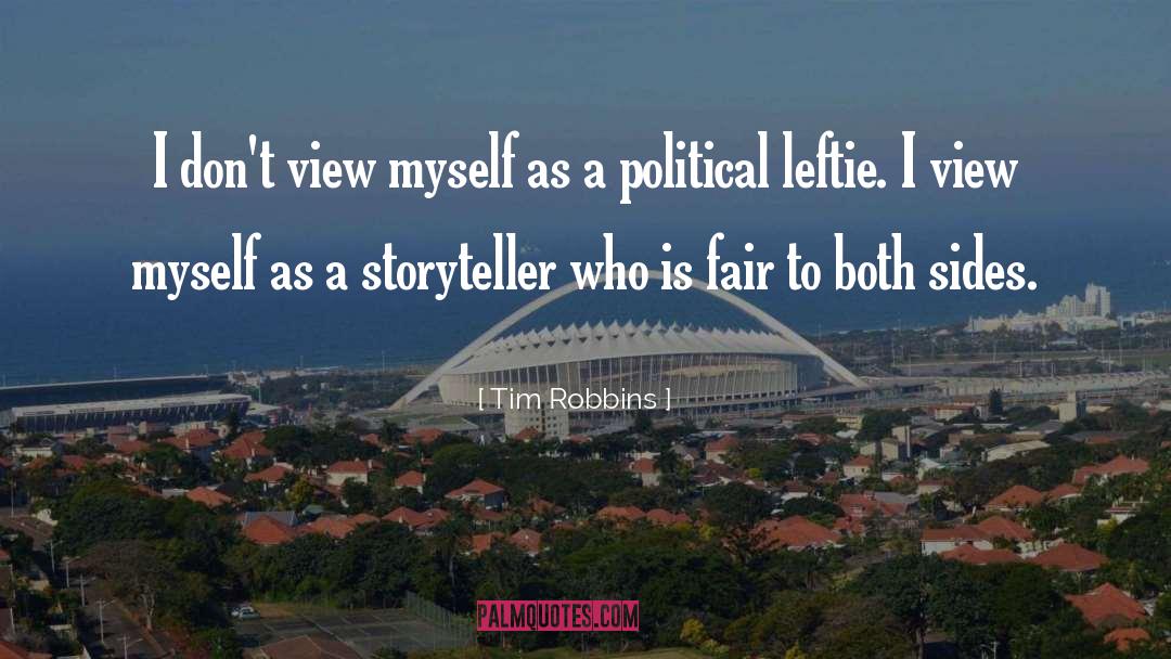 Tim Robbins Quotes: I don't view myself as