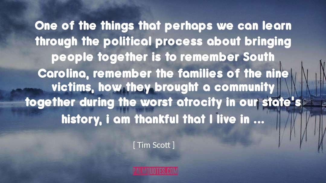 Tim Scott Quotes: One of the things that