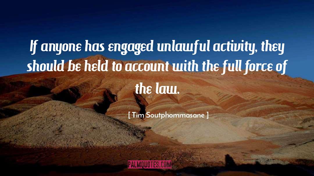 Tim Soutphommasane Quotes: If anyone has engaged unlawful