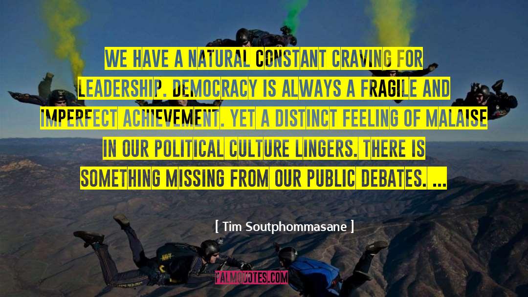 Tim Soutphommasane Quotes: We have a natural constant