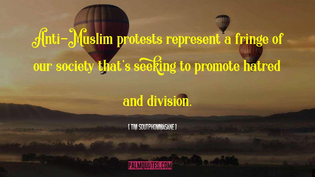 Tim Soutphommasane Quotes: Anti-Muslim protests represent a fringe