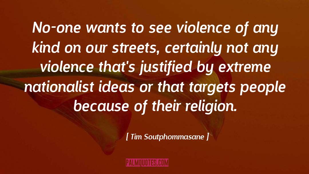 Tim Soutphommasane Quotes: No-one wants to see violence