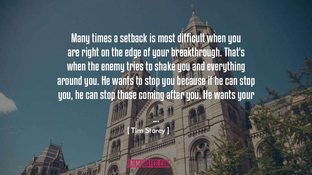 Tim Storey Quotes: Many times a setback is