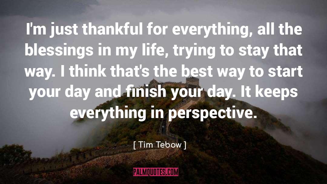 Tim Tebow Quotes: I'm just thankful for everything,