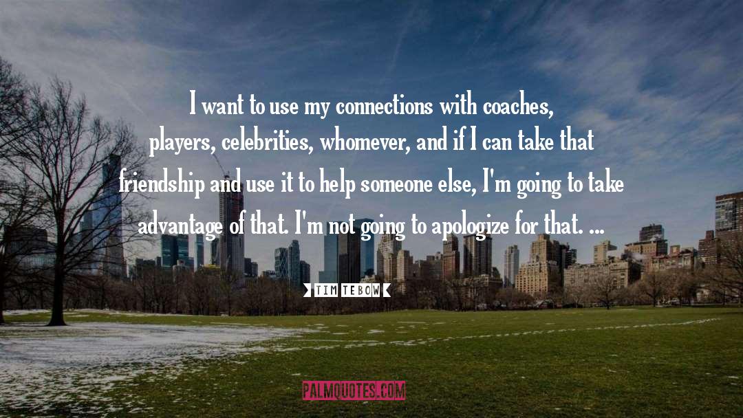 Tim Tebow Quotes: I want to use my