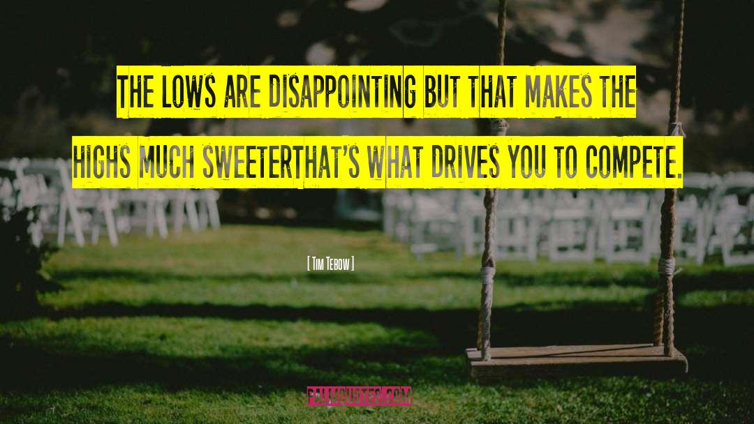 Tim Tebow Quotes: The lows are disappointing but