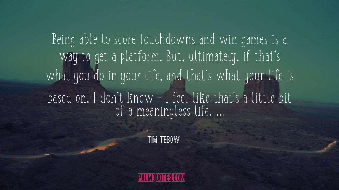 Tim Tebow Quotes: Being able to score touchdowns