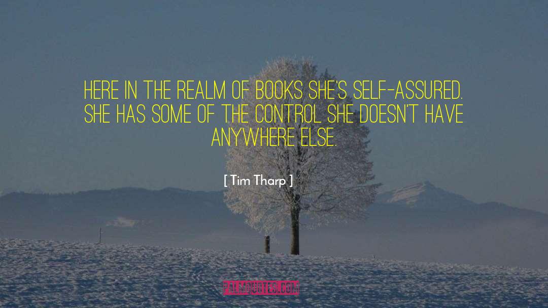 Tim Tharp Quotes: Here in the realm of