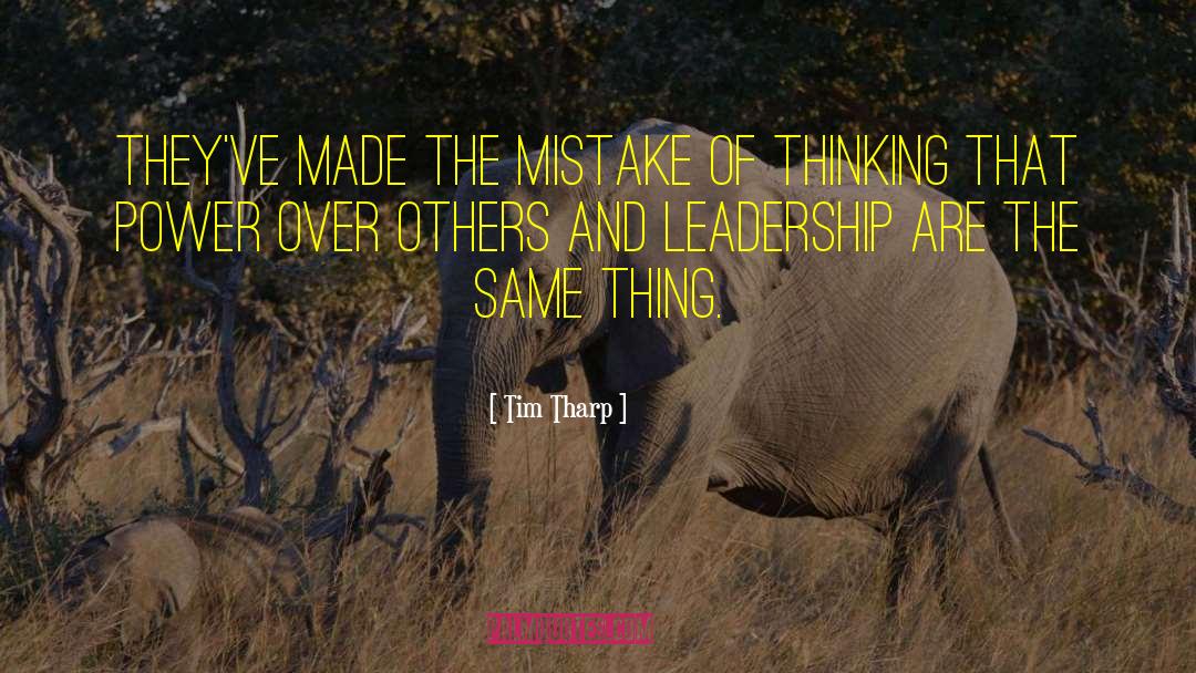 Tim Tharp Quotes: They've made the mistake of