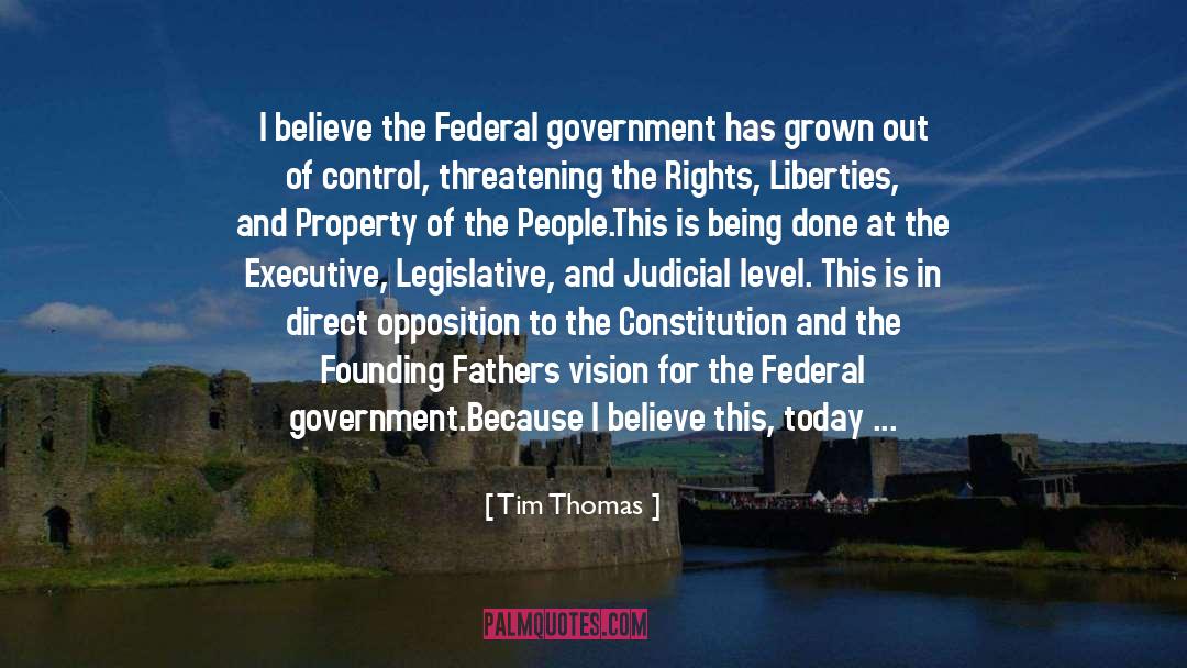 Tim Thomas Quotes: I believe the Federal government