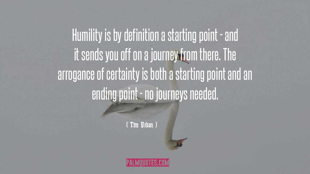 Tim Urban Quotes: Humility is by definition a