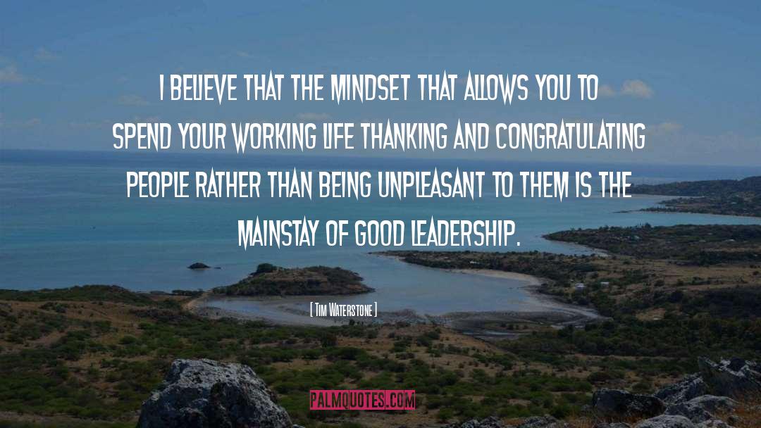 Tim Waterstone Quotes: I believe that the mindset