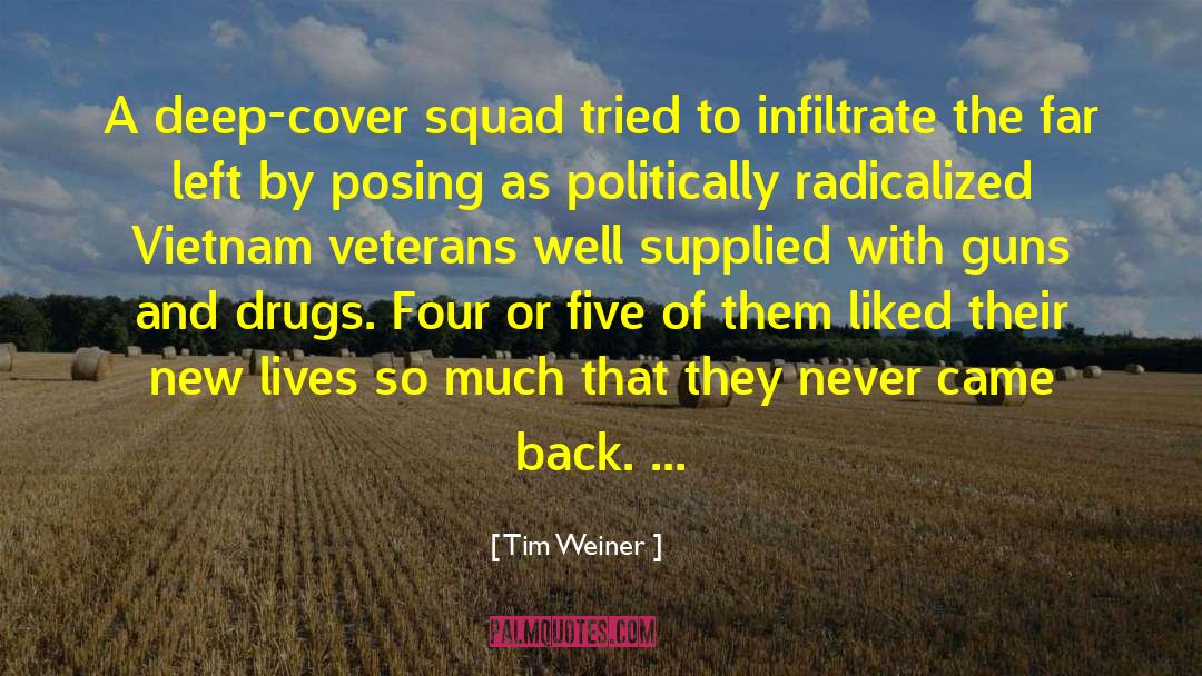 Tim Weiner Quotes: A deep-cover squad tried to