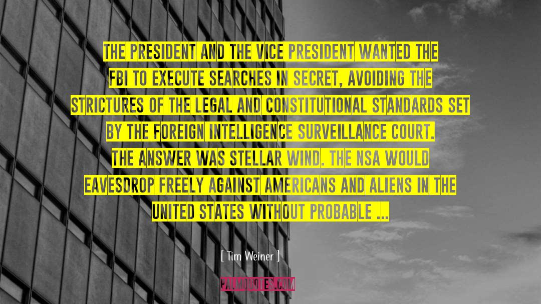 Tim Weiner Quotes: The president and the vice