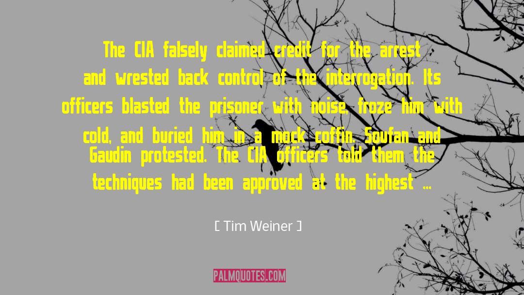 Tim Weiner Quotes: The CIA falsely claimed credit