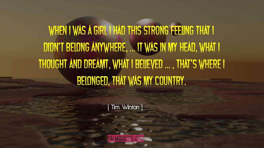 Tim Winton Quotes: When I was a girl
