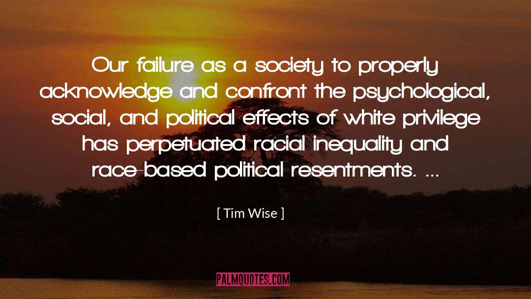 Tim Wise Quotes: Our failure as a society