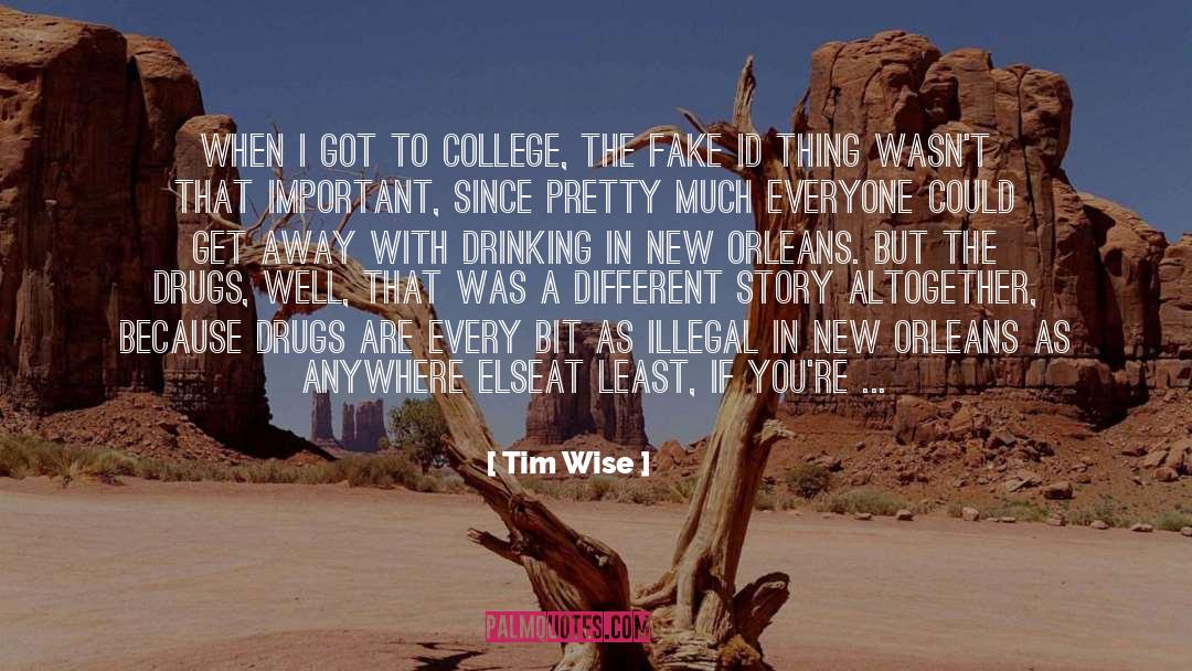 Tim Wise Quotes: When I got to college,
