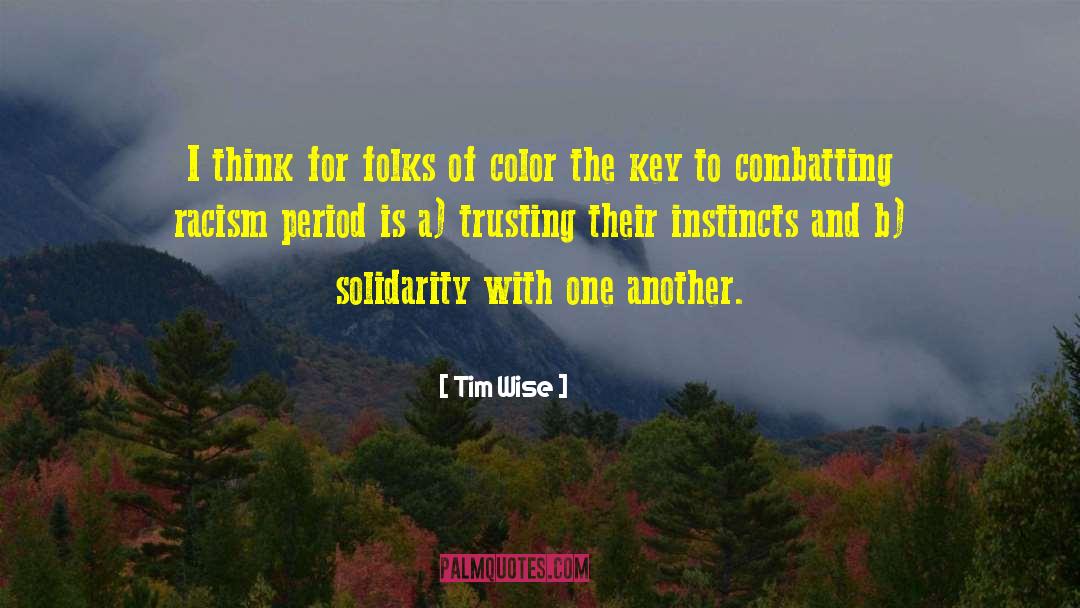Tim Wise Quotes: I think for folks of