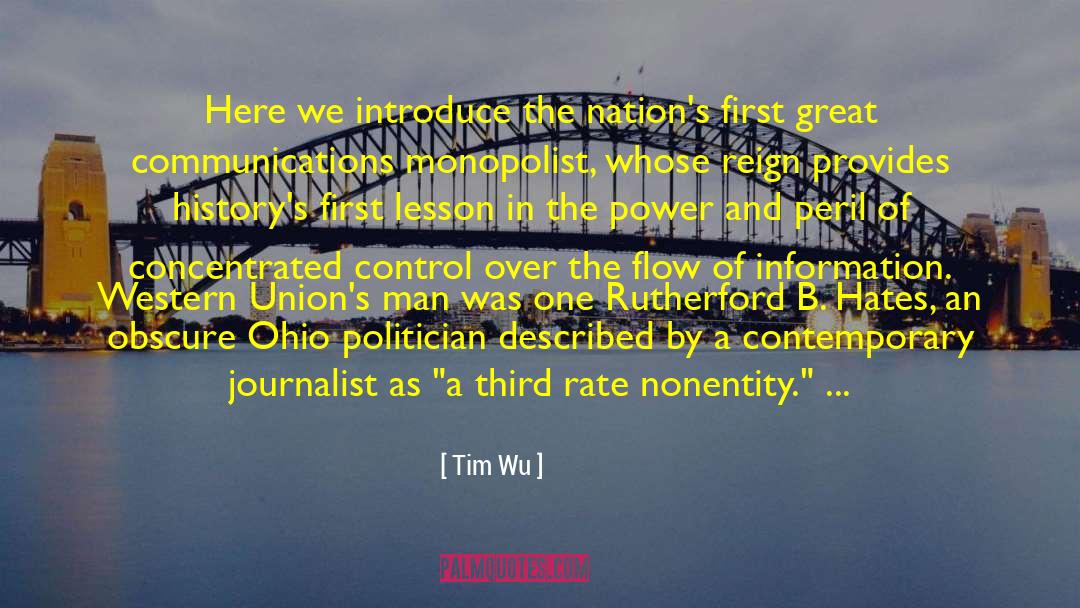 Tim Wu Quotes: Here we introduce the nation's