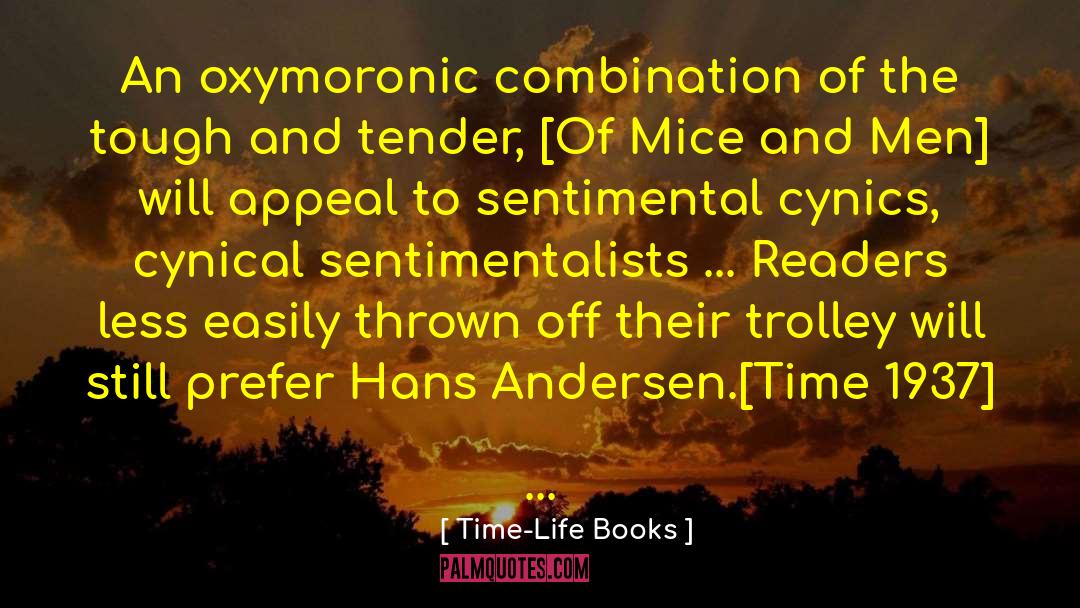 Time-Life Books Quotes: An oxymoronic combination of the