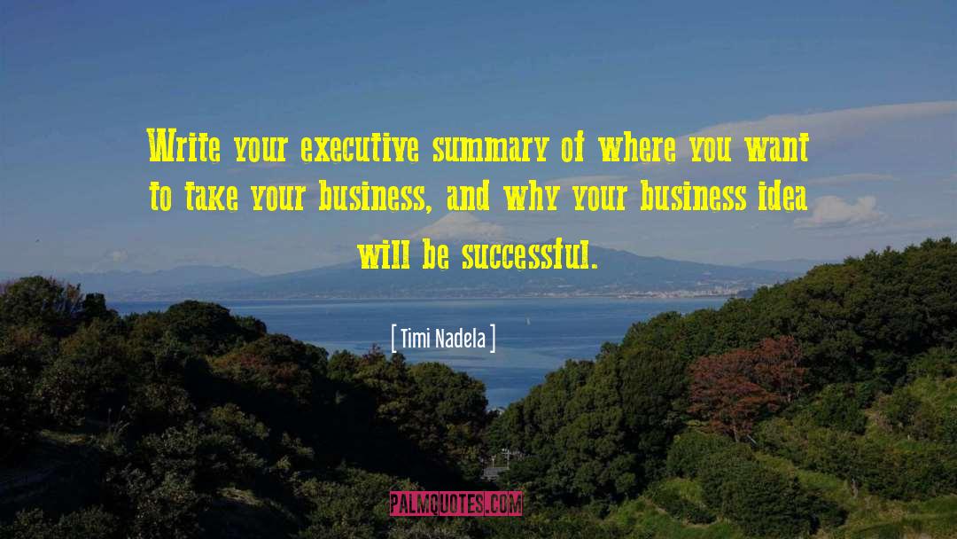 Timi Nadela Quotes: Write your executive summary of