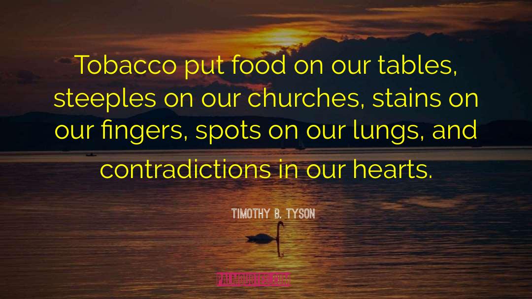 Timothy B. Tyson Quotes: Tobacco put food on our