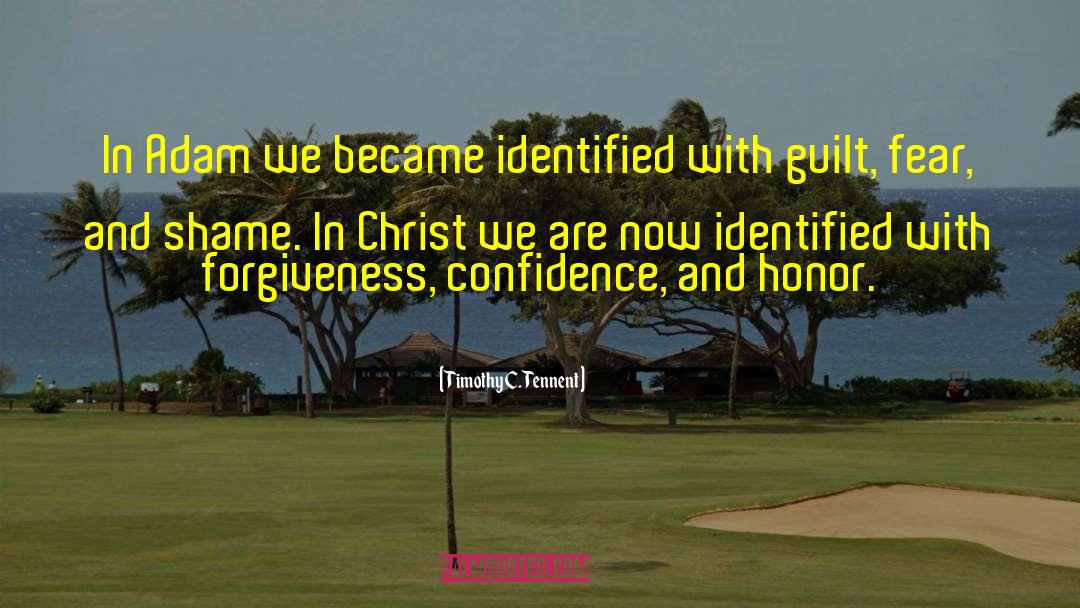 Timothy C. Tennent Quotes: In Adam we became identified