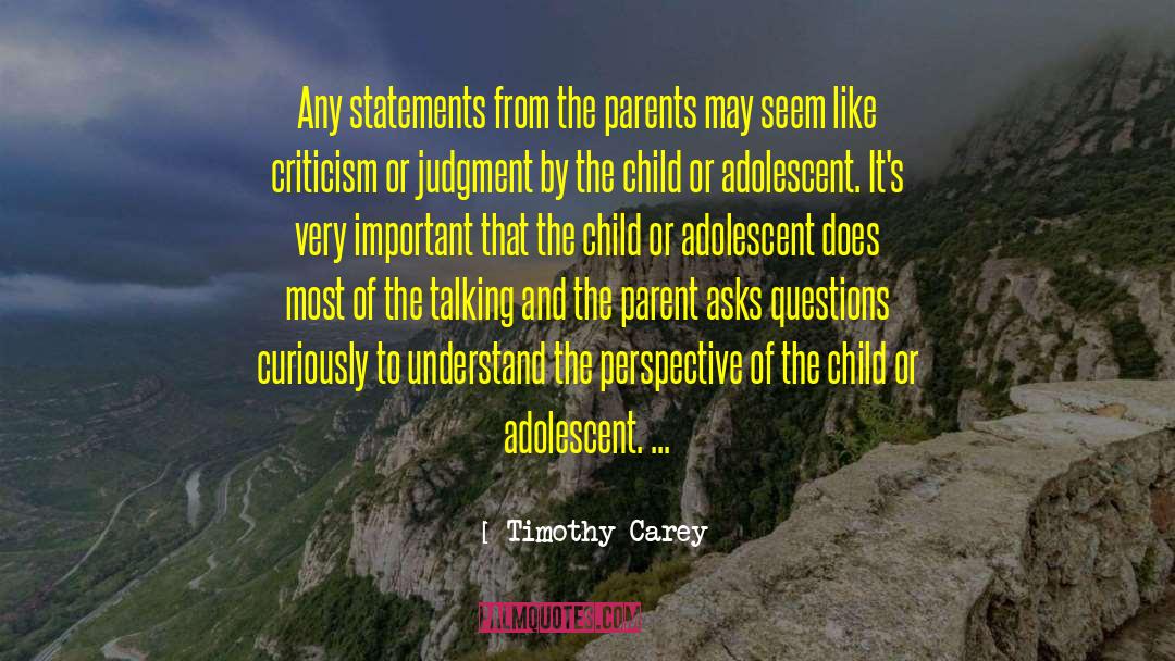 Timothy Carey Quotes: Any statements from the parents