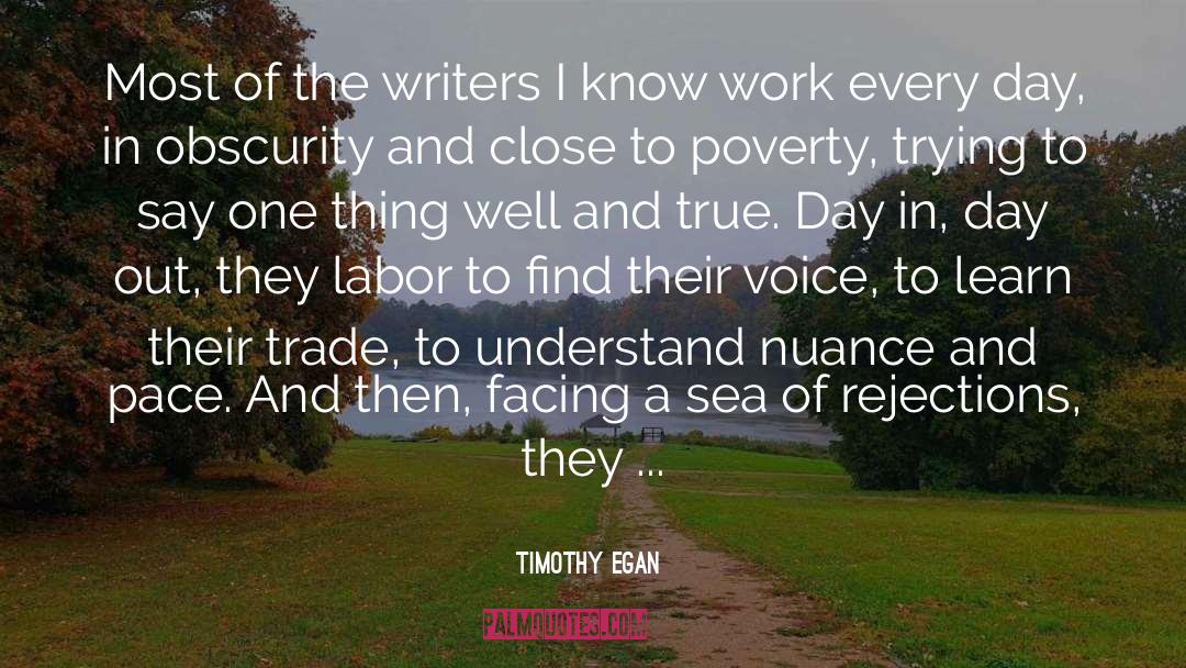 Timothy Egan Quotes: Most of the writers I